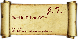 Jurik Tihamér névjegykártya