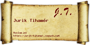 Jurik Tihamér névjegykártya